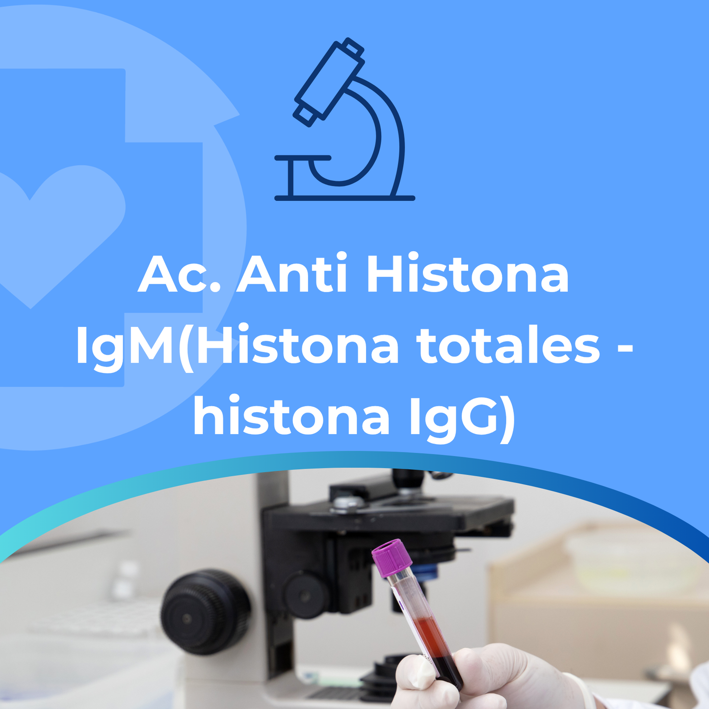 Ac. Anti Histona IgM(Histona totales -histona IgG)
