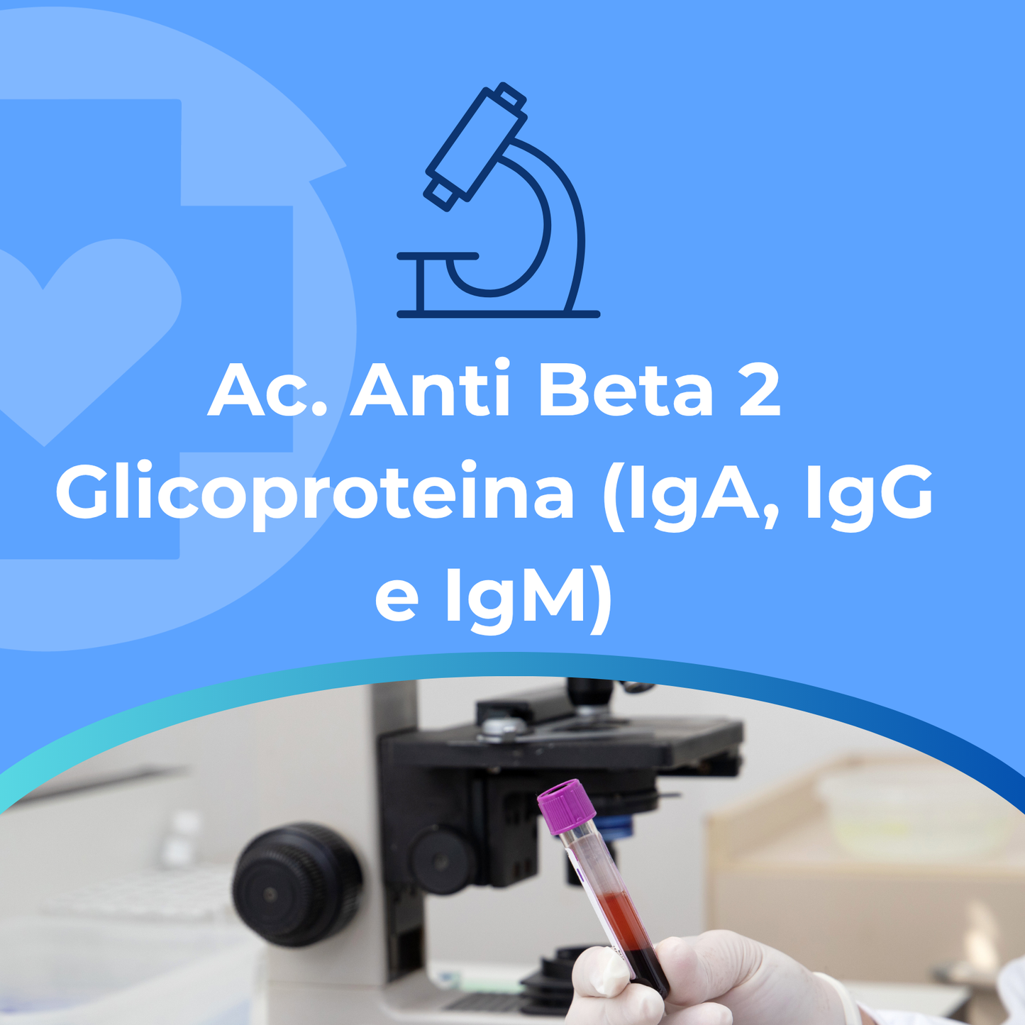 Ac. Anti Beta 2 Glicoproteina (IgA, IgG e IgM)