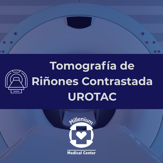 Tomografía de Riñones Contrastada (UROTAC)